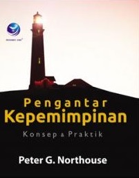 PENGANTAR KEPEMIMPINAN : Konsep & Praktik