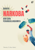BAHAYA NARKOBA DAN CARA PENANGGULANGANNYA