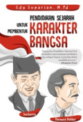 PENDIDIKAN SEJARAH UNTUK MEMBENTUK KARAKTER BANGSA