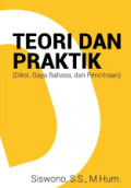 TEORI DAN PRAKTEK DIKSI , GAYA BAHASA, DAN PENCITRAAN