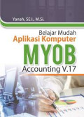 BELAJAR MUDAH APLIKASI KOMPUTER MYOB ACCOUNTING V.17