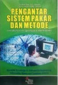 PENGANTAR SISTEM PAKAR DAN METODE : (Introduction Of Expert System And Methods)