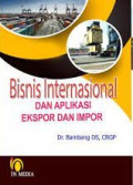 BISNIS INTERNASIONAL DAN APLIKASI EKSPOR DAN IMPOR