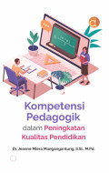KOMPETENSI PEDAGOGIK : Dalam Peningkatan Kualitas Pendidikan