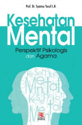 KESEHATAN MENTAL : Perspektif Psikologis dan Agama