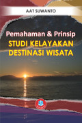 PEMAHAMAN & PRINSIP STUDI KELAYAKAN DESTINASI WISATA
