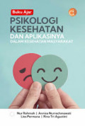 BUKU AJAR PSIKOLOGI KESEHATAN DAN APLIKASINYA DALAM KESEHATAN MASYARAKAT