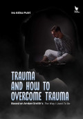 TRAUMA AND HOW TO OVERCOME TRAUMA :Based on amber smith`s the way I used to be