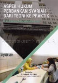 ASPEK HUKUM PERBANKAN SYARIAH DARI TEORI KE PRAKTIK