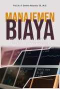 MANAJEMEN BIAYA : Menyikapi Lingkungan Bisnis Kontemporer