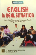 ENGLISH IN REAL SITUATION : Cara Efektif Membangun Percakapan Praktis, Dialog, dan Meeting Club