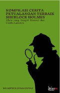 KOMPILASI CERITA PETUALANGAN TERBAIK SHERLOCK HOLMES :Klien yang sangat masyur dan cerita lainnya