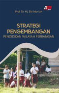 STRATEGI PENGEMBANGAN PENDIDIKAN WILAYAH PERBATASAN