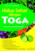 HIDUP SEHAT DENGAN TOGA : (Tanaman Obat Keluarga)