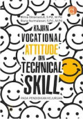 KAJIAN VOCATIONAL ATTITUDE DAN TECHNICAL SKILL :Pada pendidikan kejuruan