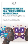 PENELITIAN DESAIN DAN PENGEMBANGANKEPENDIDIKAN (KONSEP, PROSEDUR, DAN SINTESIS PENGETAHUAN BARU)