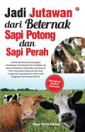 JADI JUTAWAN DARI BETERNAK SAPI POTONG DAN SAPI PERAH