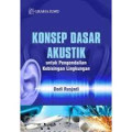 KONSEP DASAR AKUSTIK : Untuk Pengendalian Kebisingan Lingkungan