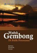 WADUK GEMBONG :Di balik pesonamu