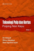 TEKNOLOGI PULP DAN KERTAS :Pulping non kayu edisi 2