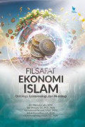FILSAFAT EKONOMI ISLAM : Ontiologi, Epistemologi, dan Aksiologi