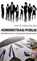 ADMINISTRASI PUBLIK (GOOD GOVERNANCE MENUJU GOVERNMENT)