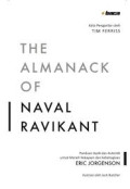 THE ALMANACK OF NAVAL RAVIKANT :Panduan asyik dan autentik untuk meraih kekayaan dan kebahagiaan