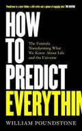 HOW TO PREDICT EVERYTHING :The formula transforming what we know about life and the universe