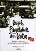 KOPI, PAGEBLUK, DAN KOTA : Menyulam Wajah Kota Malang di Era Kolonial