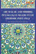 ABU BAKAR ASH-SHIDDIQ: PENAKLUKAN NEGGRI SYAM (PERIODE PERTAMA)