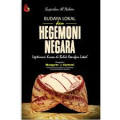 BUDAYA LOKAL DAN HEGEMONI NEGARA : Legitimasi Kuasa di Balik Kearifan Lokal