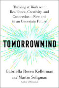 TOMORROWMIND:Thrive at work with rresilience,creativity and connection,now and in an uncertain future