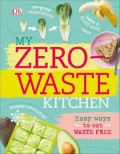 MY ZERO WASTE KITCHEN :Easy ways to eat waste free