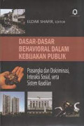 DASAR-DASAR BEHAVIORAL DALAM KEBIJAKAN PUBLIK : Prasangka dan Dsikriminasi, Interaksi Sosial, Serta Sistem Keadilan