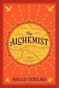 THE ALCHEMIST :A fable about following your dream 25th anniversary edition
