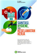 SANITASI, HYGIENE, SAN KESELAMATAN KERJA