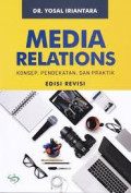 MEDIA RELATIONS : Konsep, Pendekatan, dan Praktik .Edisi Revisi