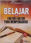 BELAJAR:DAN FAKTOR-FAKTOR YANG MEMPENGARUHINYA