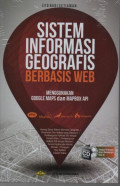 SISTEM INFORMASI GEOGRAFIS BERBASIS WEB: Menggunakan Google Maps dan Mapbox Api