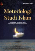METODOLOGI STUDI ISLAM : Konsep dan Diskursus Baru dalam Kajian Islam Kontemporer