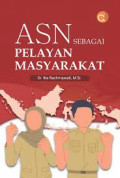 ASN SEBAGAI PELAYAN MASYARAKAT