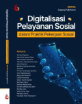 DIGITALISASI PELAYANAN SOSIAL DALAM PRKATIK PEKERJAAN SOSISAL