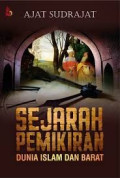 SEJARAH PEMIKIRAN DUNIA ISLAM DAN BARAT