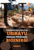 PENINGKATAN UBI KAYU SEBAGAI PENGHASIL BIOENERGI