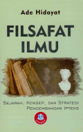 FILSAFAT ILMU : Sejarah Konsep, dan Srategi Pengembangan Ipteks