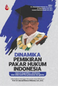 DINAMIKA PEMIKIRAN PAKAR HUKUM INDONESIA : Hukum Kepailitan, Arbitrase, dan Alternatif Penyelesaian Sengketa