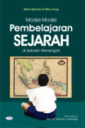 MODEL-MODEL PEMBELAJARAN SEJARAH DI SEKOLAH MENENGAH