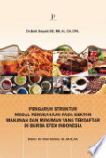 PENGARUH STRUKTUR MODAL PERUSAHAAN PADA SEKTOR MAKANAN DAN MINUMAN YANG TERDAFTAR DI BURSA EFEK INDONESIA