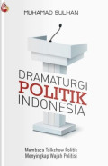 DRAMATURGI POLITIK INDONESIA