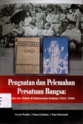 PENGUATAN DAN PELEMAHAN PERSATUAN BANGSA : Media dan Tokoh di Kalimantan Selatan (1923-1959)